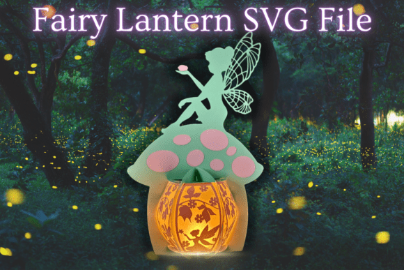 Fairy on Mushroom Lantern SVG File Guide